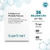 SuperSmart Full Spectrum Probiotic Formula 36 Billion CFU per Day (20-in-1 Complex) | Non-GMO & Gluten Free - 60 Vegetarian Capsules - 4 of 4