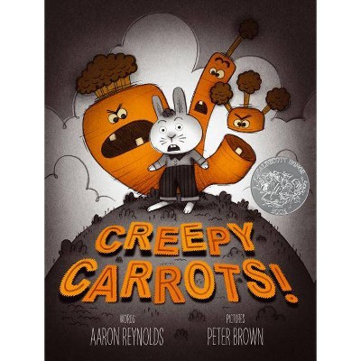 Creepy Carrots! - (Creepy Tales) by  Aaron Reynolds (Hardcover)