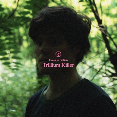 FOXES IN FICTION - Trillium killer (CD)