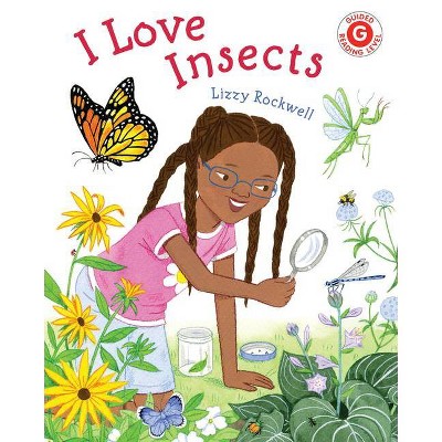 I Love Insects - (I Like to Read) by Lizzy Rockwell