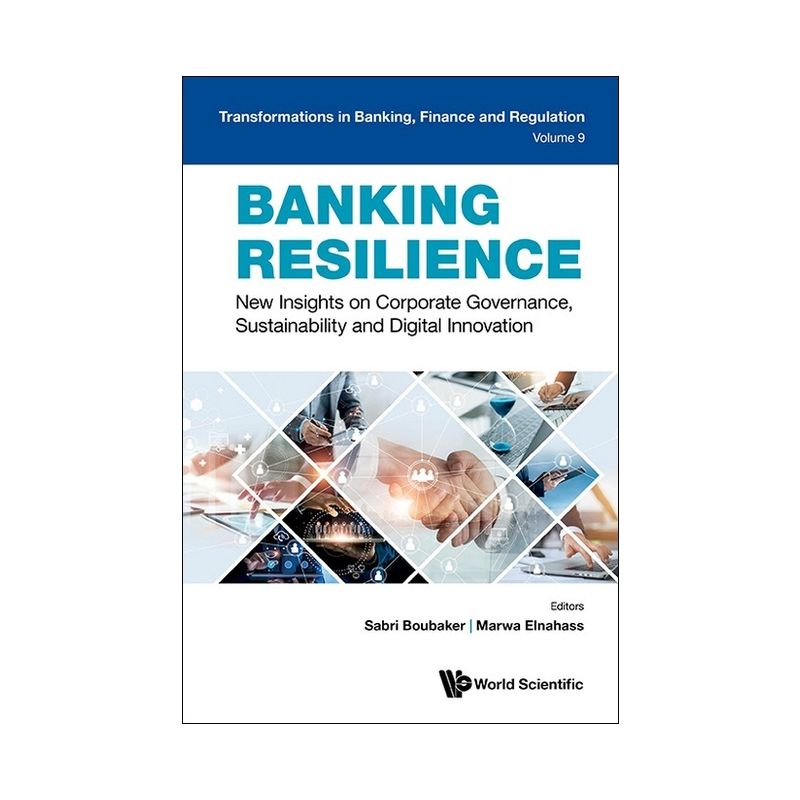 Banking Resilience: New Insights on Corporate Governance, Sustainability and Digital Innovation - by  Sabri Boubaker & Marwa Elnahass (Hardcover), 1 of 2
