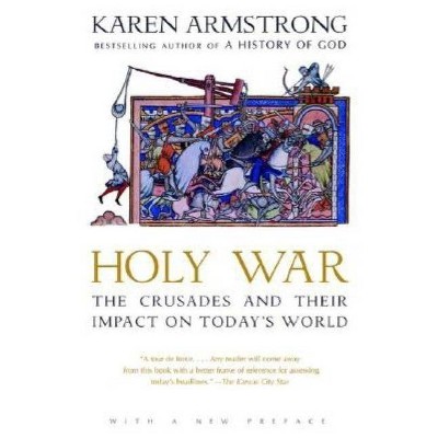 Holy War - 2nd Edition by  Karen Armstrong (Paperback)