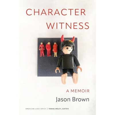 Character Witness - (American Lives) by  Jason Brown (Paperback)