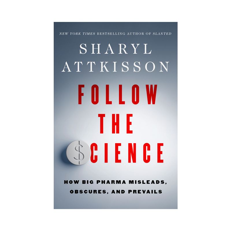 Follow the Science - by  Sharyl Attkisson (Hardcover), 1 of 2
