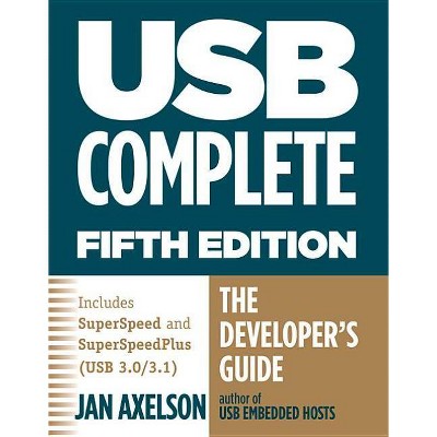 USB Complete - (Complete Guides) 5th Edition by  Jan Axelson (Paperback)