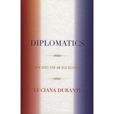 Diplomatics - (Society of American Archivists S) by  Luciana Duranti (Hardcover)