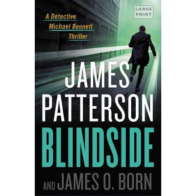 Blindside - (Michael Bennett) Large Print by  James Patterson & James O Born (Paperback)