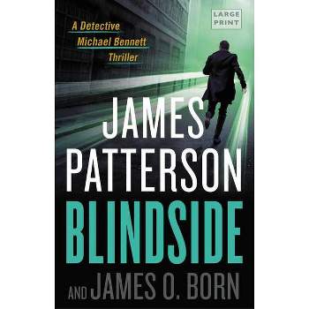 Blindside - (A Michael Bennett Thriller) Large Print by  James Patterson & James O Born (Paperback)