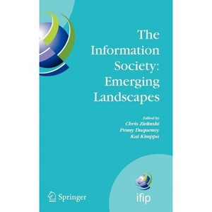 The Information Society: Emerging Landscapes - (IFIP Advances in Information and Communication Technology) (Hardcover) - 1 of 1