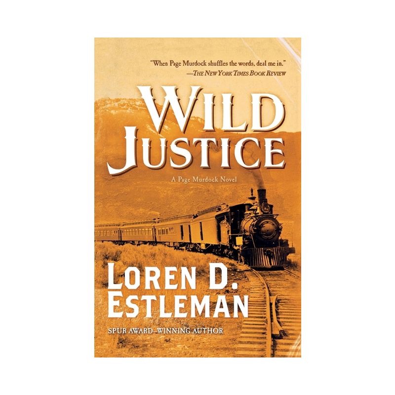 Wild Justice - (Page Murdock Novels) by  Loren D Estleman (Paperback), 1 of 2