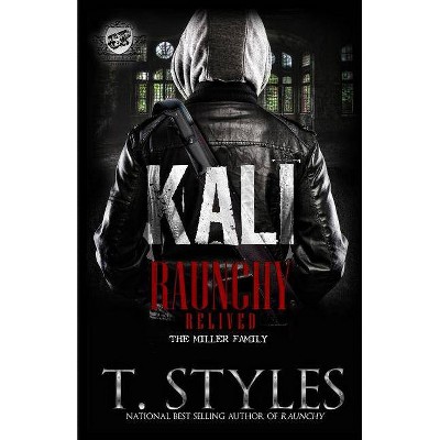 Kali - (Raunchy) by  T Styles (Paperback)