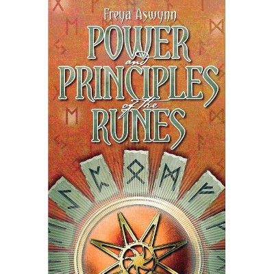 Power and Principles of the Runes - by  Freya Aswynn (Paperback)