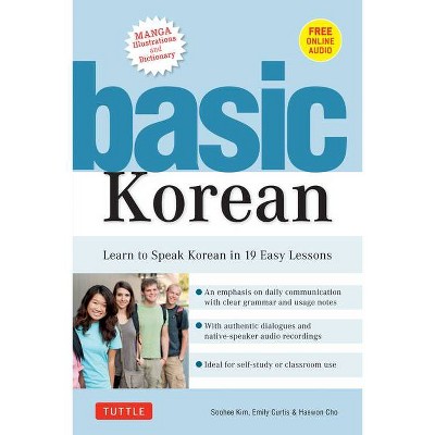 Basic Korean - by  Soohee Kim & Emily Curtis & Haewon Cho (Paperback)