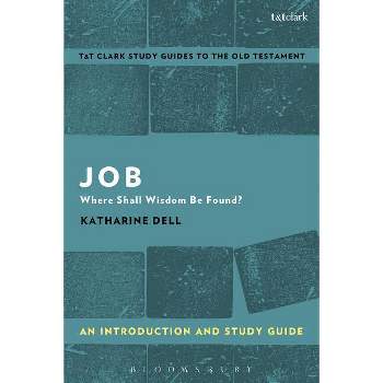 Job - (T&t Clark's Study Guides to the Old Testament) by  Katharine J Dell (Paperback)