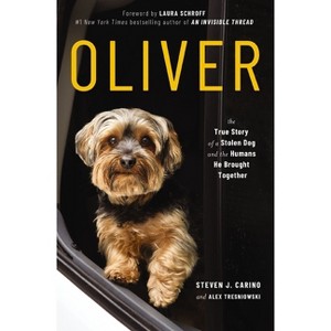 Oliver - by  Steven J Carino & Alex Tresniowski (Paperback) - 1 of 1