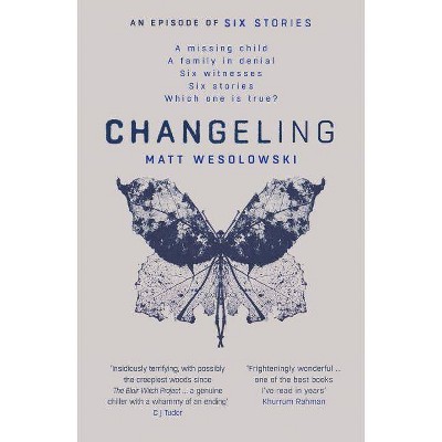  Changeling, Volume 3 - (Six Stories) by  Matt Wesolowski (Paperback) 