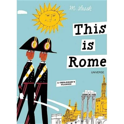 This Is Rome - (This Is . . .) by  Miroslav Sasek (Hardcover)