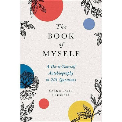 The Book of Myself - by  David Marshall & Carl Marshall (Hardcover)