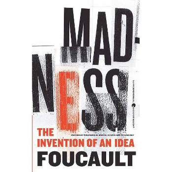 Madness - (Harper Perennial Modern Thought) by  Michel Foucault (Paperback)
