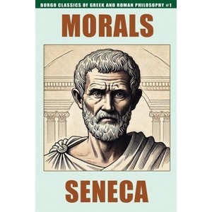 Morals - by  Seneca (Paperback) - 1 of 1