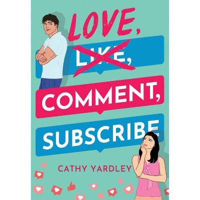 Love, Comment, Subscribe - (Ponto Beach Reunion) by  Cathy Yardley (Paperback)