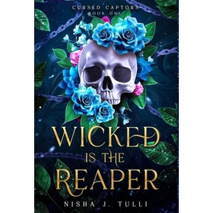 Wicked is the Reaper - (Cursed Captors) by Nisha J Tuli - 1 of 1