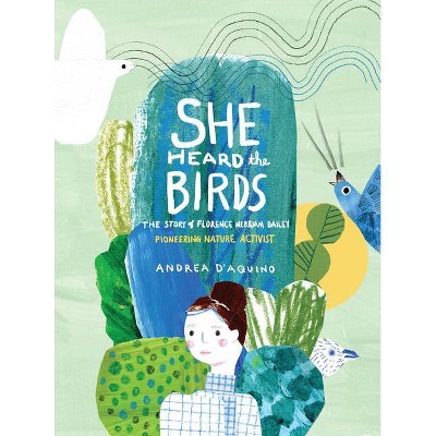 She Heard the Birds - by  Andrea D'Aquino (Hardcover)