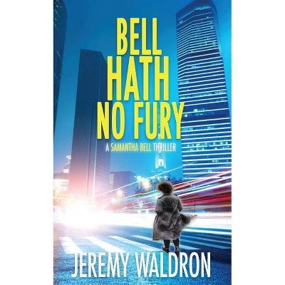 Bell Hath No Fury - by  Jeremy Waldron (Paperback)