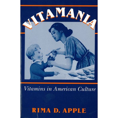 Vitamania - (Health and Medicine) by  Rima Apple (Paperback)