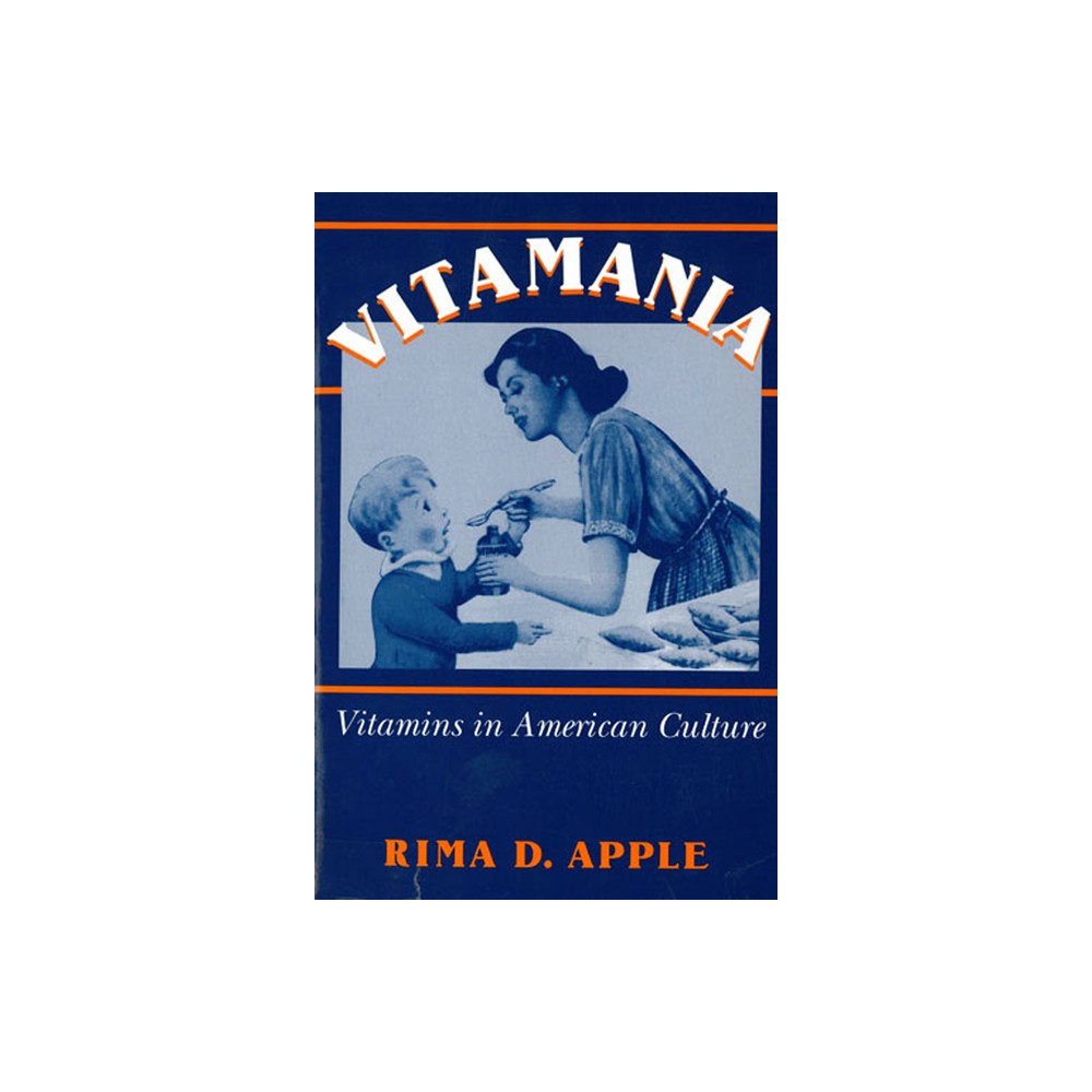 Vitamania - (Health and Medicine) by Rima Apple (Paperback)