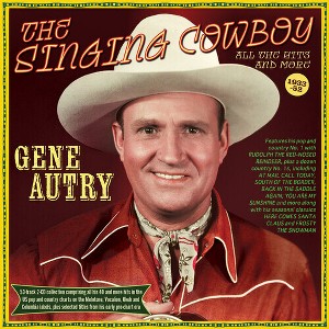Gene Autry - Gene Autry - The Singing Cowboy: All The Hits And More 1933-52 (CD) - 1 of 1