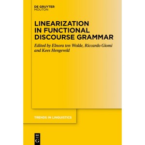 Linearization in Functional Discourse Grammar - (Trends in Linguistics. Studies and Monographs [Tilsm]) (Hardcover) - 1 of 1