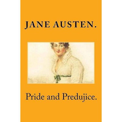 Pride and Predujice. - by  Jane Austen (Paperback)