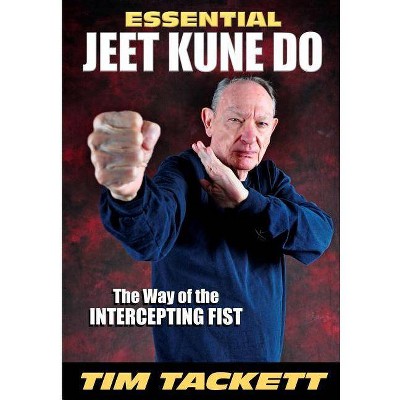 Essential Jeet Kune Do - by  Tim Tackett (Paperback)