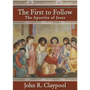 The First to Follow - by  John R Claypool (Hardcover) - 1 of 1