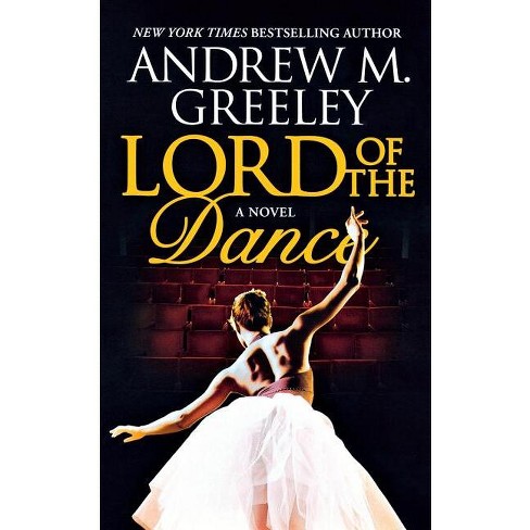 Lord of the Dance - (Passover) by  Andrew M Greeley (Paperback) - image 1 of 1