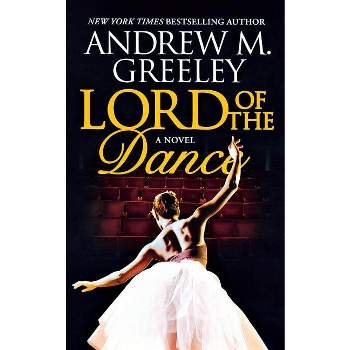 Lord of the Dance - (Passover) by  Andrew M Greeley (Paperback)