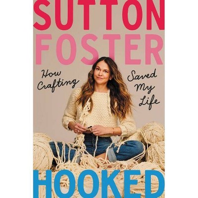 Hooked - by Sutton Foster