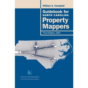 Guidebook for North Carolina Property Mappers - 3rd Edition by  William A Campbell (Paperback) - 1 of 1
