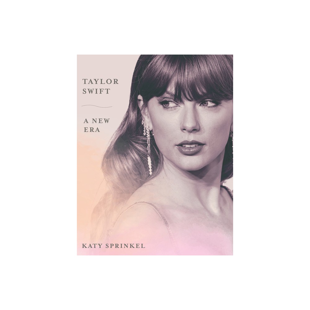 Taylor Swift: A New Era - by Katy Sprinkel (Paperback)