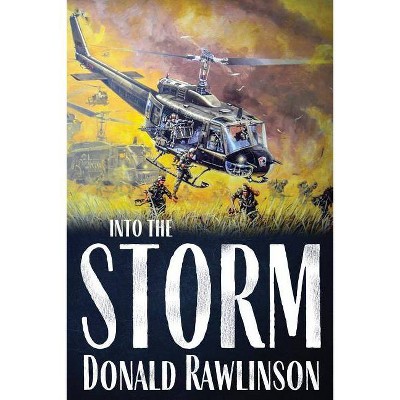 Into the Storm - by  Donald Rawlinson (Paperback)