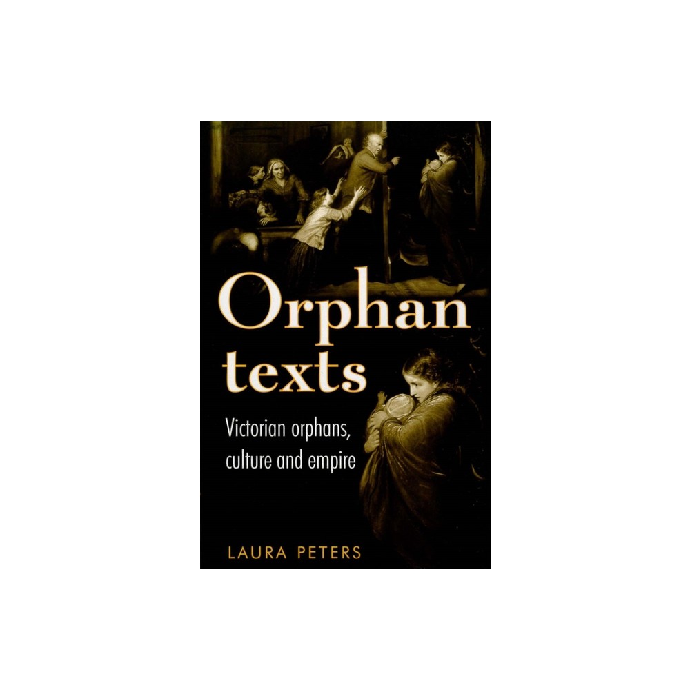 Orphan Texts - by Laura Peters (Paperback)