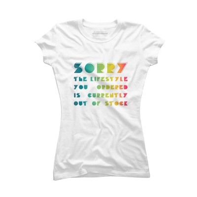 Junior's Design By Humans The Lifestyle You Ordered Is Currently Out Of Stock By OmegaAlpha T-Shirt