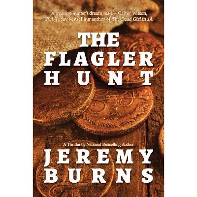 The Flagler Hunt - by  Jeremy Burns (Paperback)