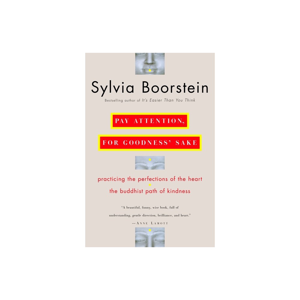 Pay Attention, for Goodness Sake - by Sylvia Boorstein (Paperback)