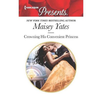 Crowning His Convenient Princess - (Once Upon a Seduction...) by Maisey Yates (Paperback)