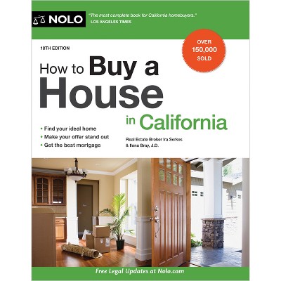 How to Buy a House in California - 18th Edition by  Ira Serkes & Ilona Bray (Paperback)