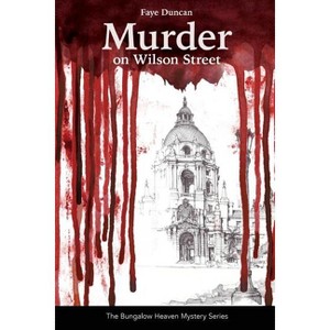 Murder on Wilson Street - by  Faye Duncan (Paperback) - 1 of 1