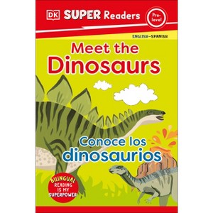 DK Super Readers Pre-Level Bilingual Meet the Dinosaurs ? Conoce Los Dinosaurios - 1 of 1