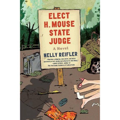 Elect H. Mouse State Judge - by  Nelly Reifler (Paperback)